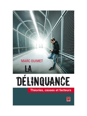 cover image of La délinquance. Théories, causes et facteurs